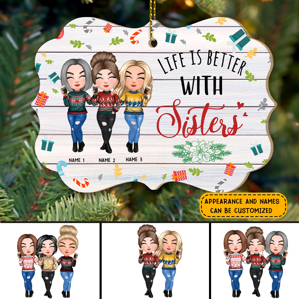 89Customized Life Is Better With Sisters Personalized Ornament