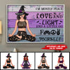 I'm mostly peace love and light yoga witch halloween personalized poster