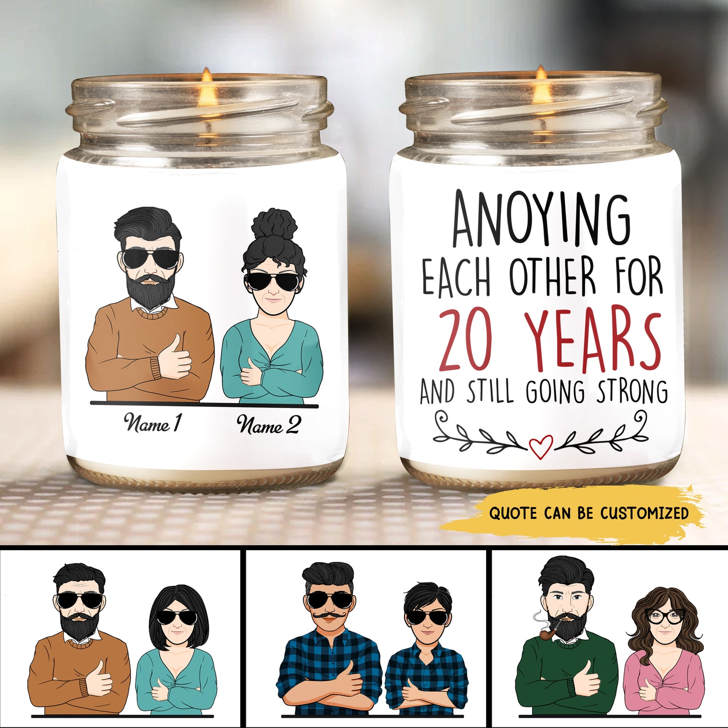 89Customized Annoying each other for years and still going strong Personalized Candle