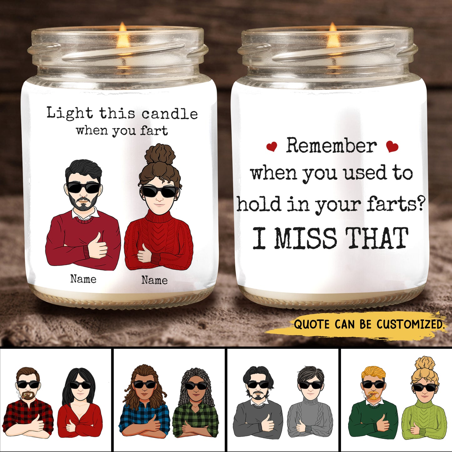 89Customized Remember when you used to hold in your farts? I miss that Funny Couple Personalized Candle