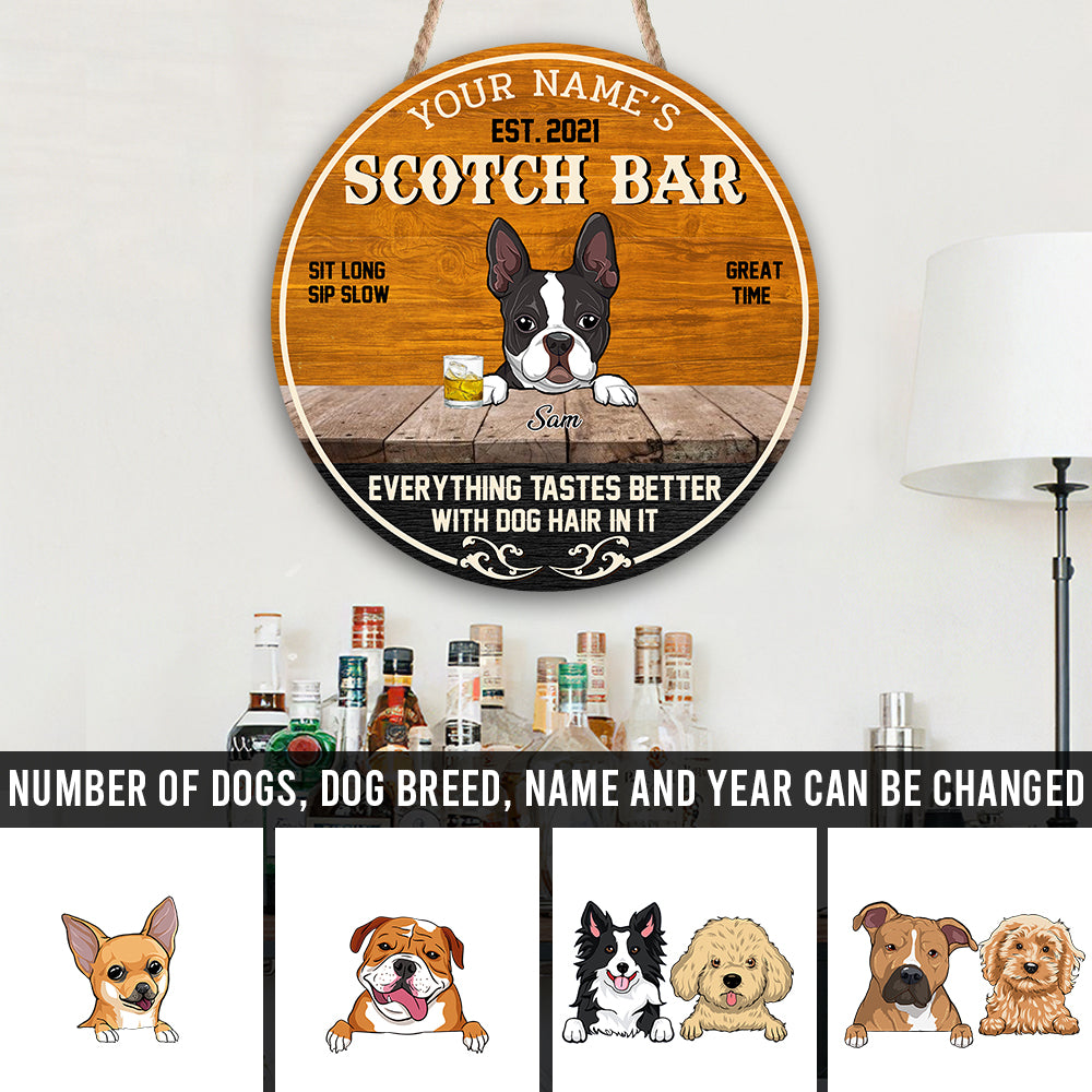 89Customized Scotch and dog Everything tastes better with dog hair in it Customized Wood Sign