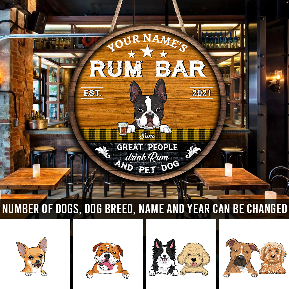 89Customized Great people drink rum and pet dogs Customized Wood Sign