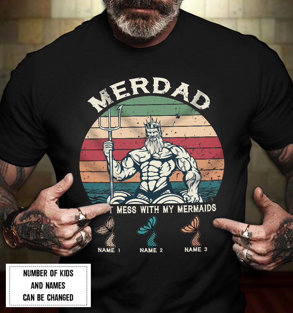 Merdad Don't mess with my Mermaid Shirt