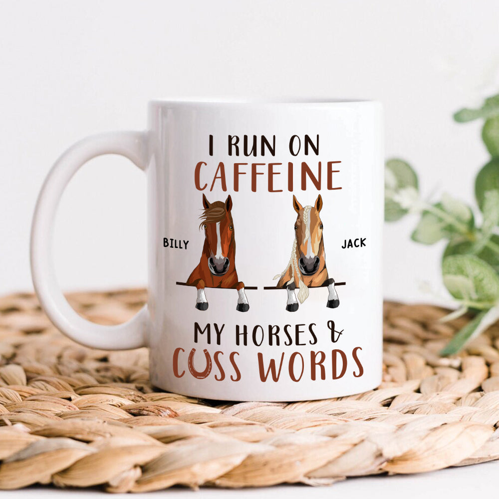 89Customized I run on caffeine my horses and cuss words personalized mug