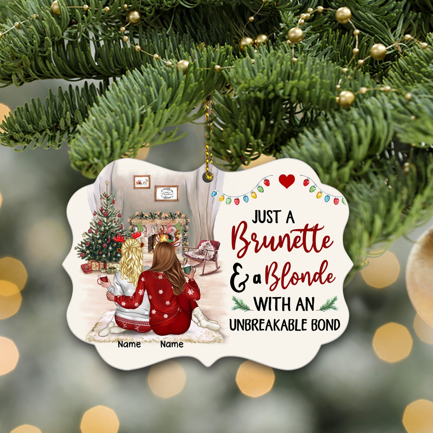 89Customized Just a Brunette and a Blonde with an unbreakale bond Personalized Ornament
