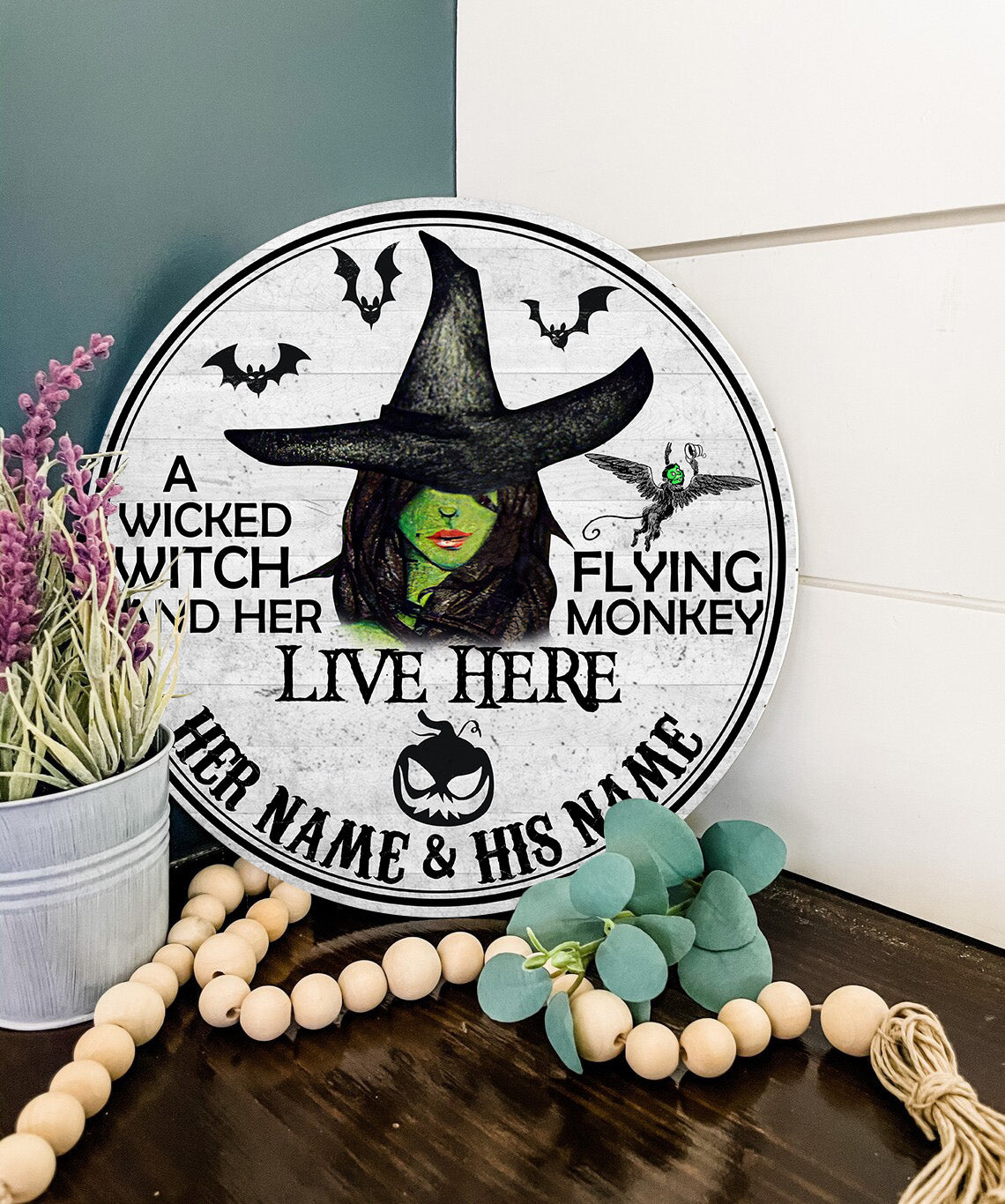 89Customized A wicked witch and her flying monkey live here personalized wood sign