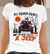 89Customized My Broom Broke So Now I Drive A Jeep Personalized Shirt