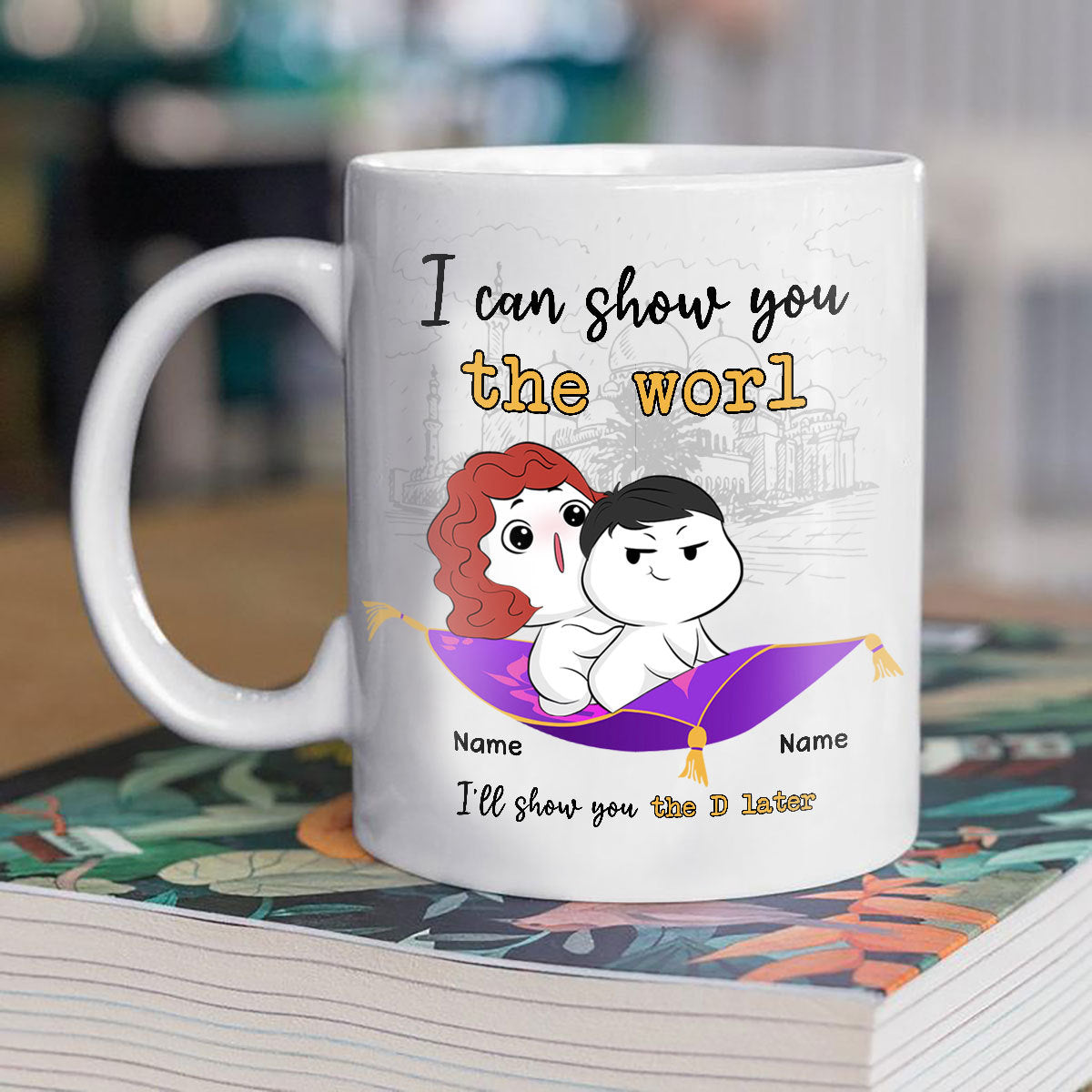 89Customized I can show you the Worl and I'll show you the D later personalized mug