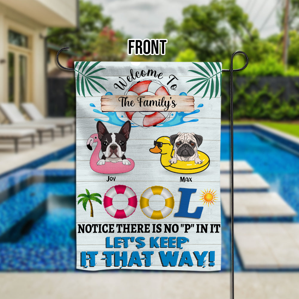 89Customized Dogs House Welcome To The Pool With No Pee Funny Personalized 2 Sided Flag
