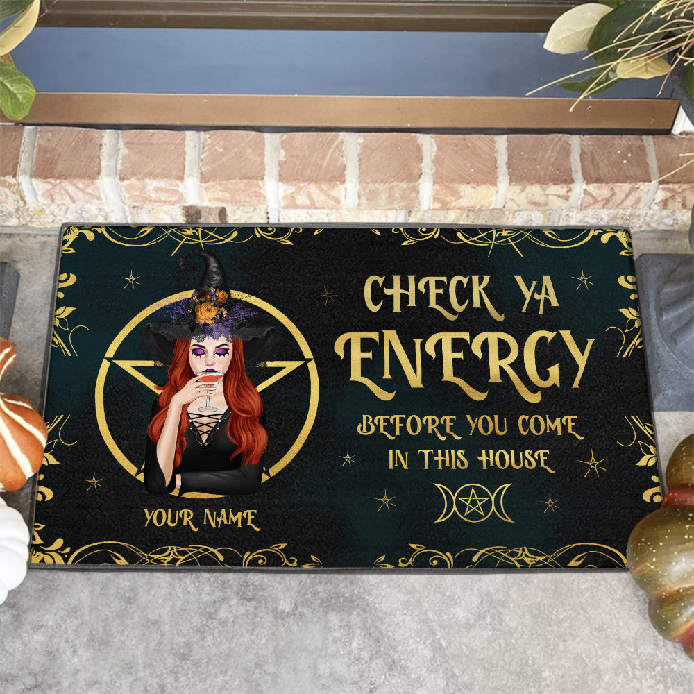 89Customized Check ya energy before you come in this house Witch Customized Doormat
