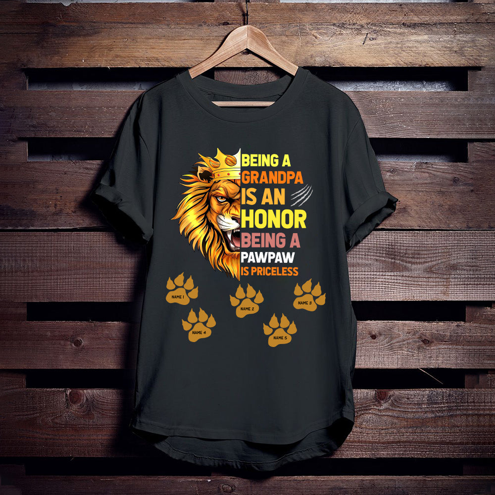 89Customized Being a Grandpa is an Honor Being a Pawpaw is Priceless Lion Grandpa Shirt