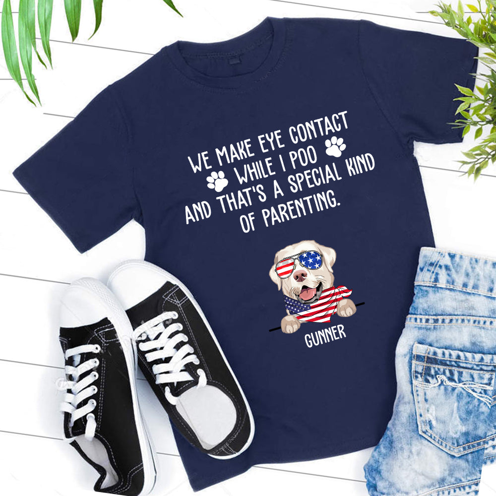89Customized Dog dad We make eye contact 4th of July Customized Shirt