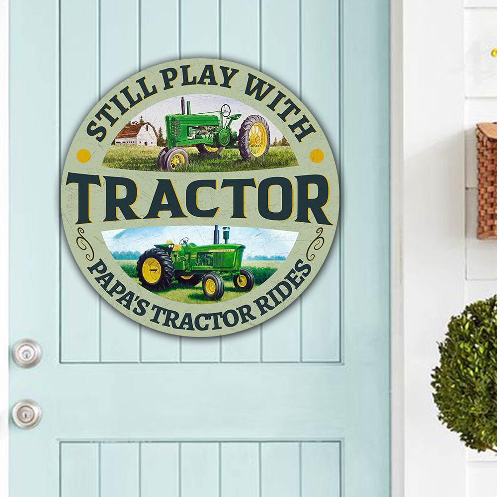 89Customized Still play with tractor father day Customized Wood Sign