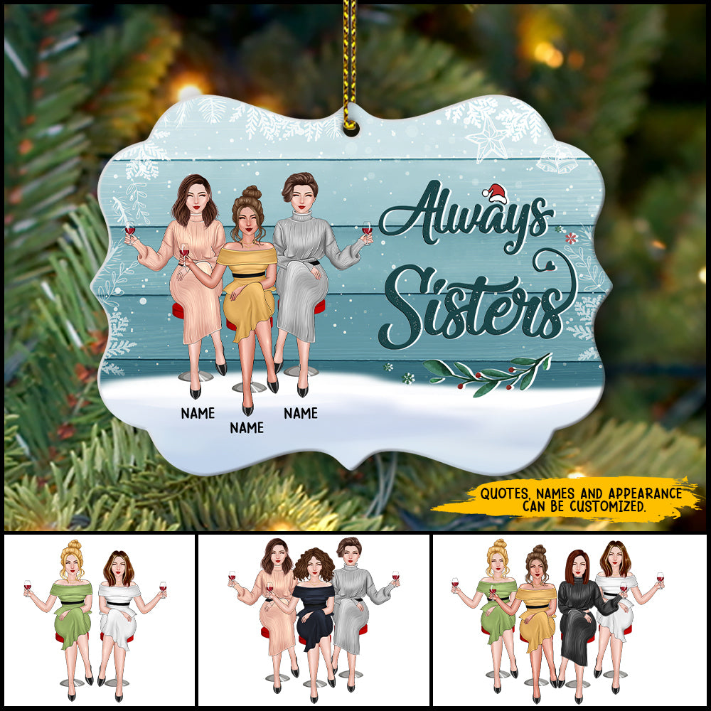 89Customized Being my sister is really the only gift you need Personalized Ornament