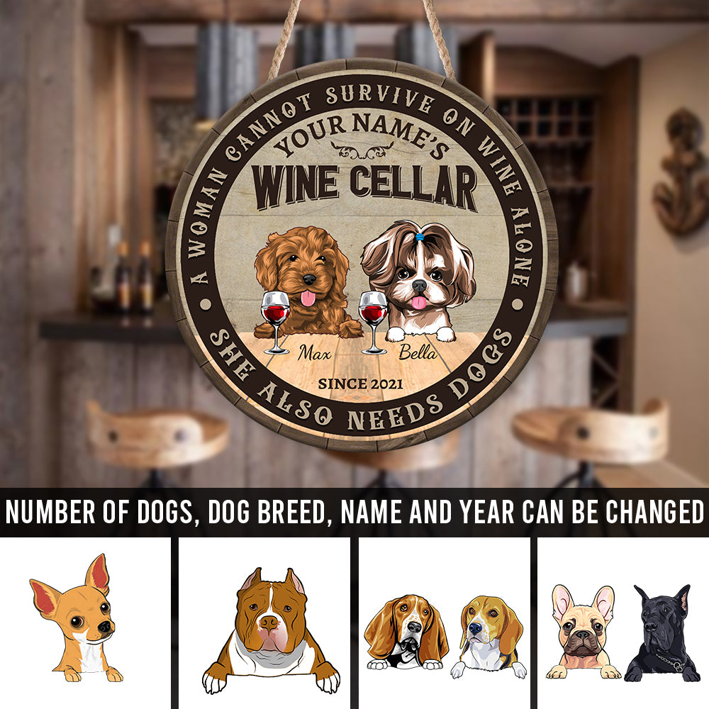 89Customized A woman cannot survive on wine alone she also needs dogs Customized Wood Sign