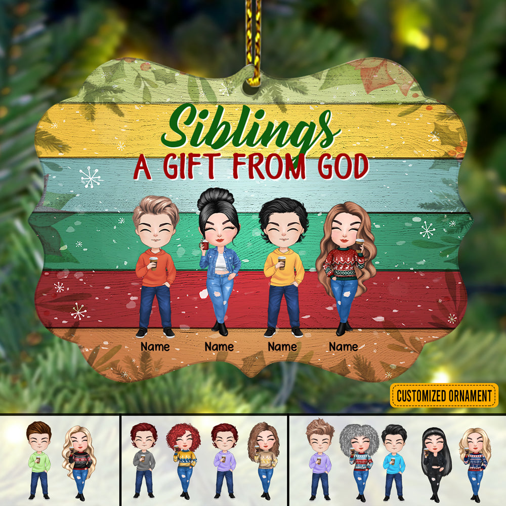 89Customized Siblings Are A Gift From God Personalized One Sided Ornament