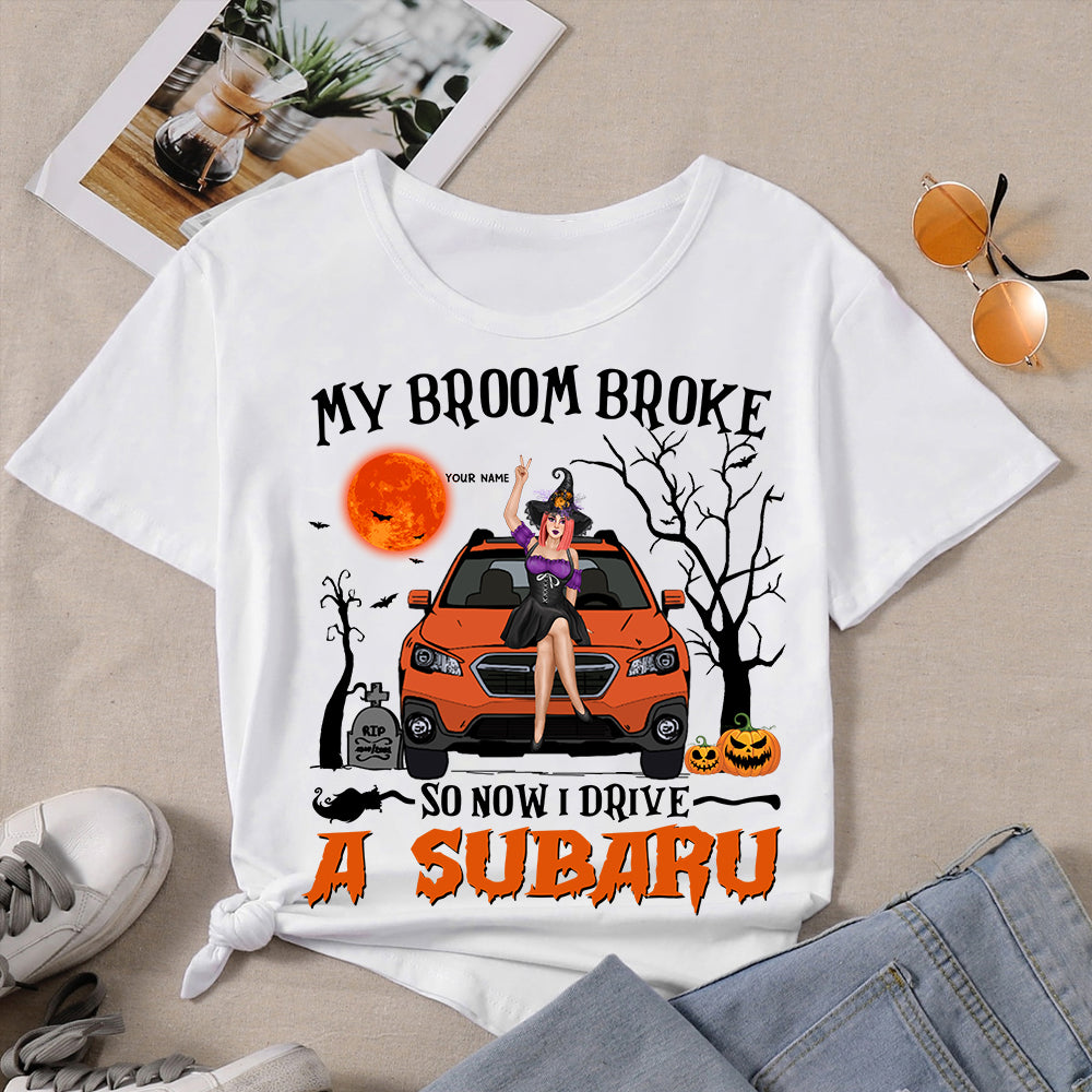 89Customized My Broom Broke So Now I Drive A Subaru Personalized Shirt