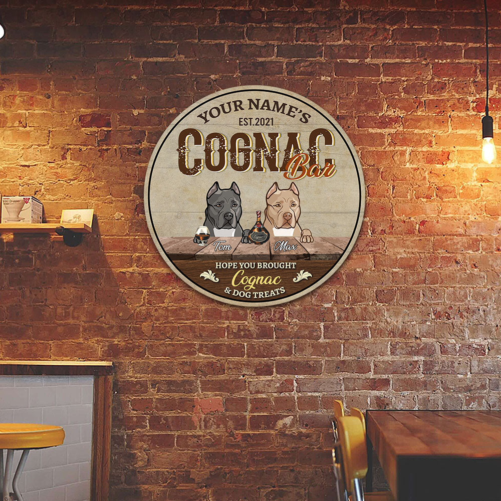 89Customized Cognac Bar Hope you brought Cognac and dog treats Customized Wood Sign
