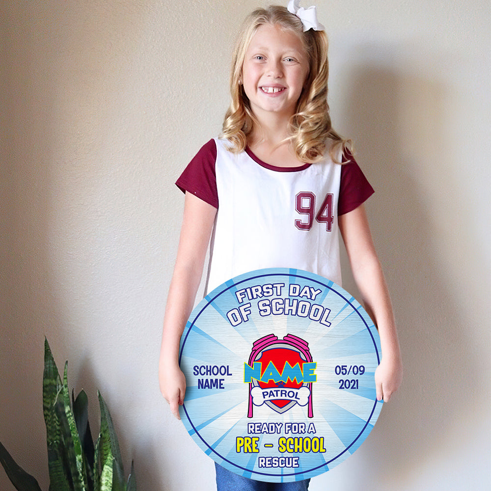 89Customized First day of school Ready for a school rescue personalized wood sign