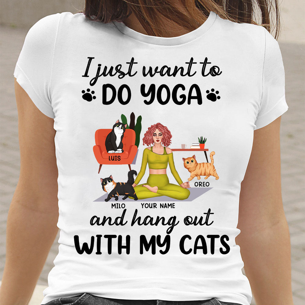 89Customized I just want to do yoga and hang out with my cats -Tshirt