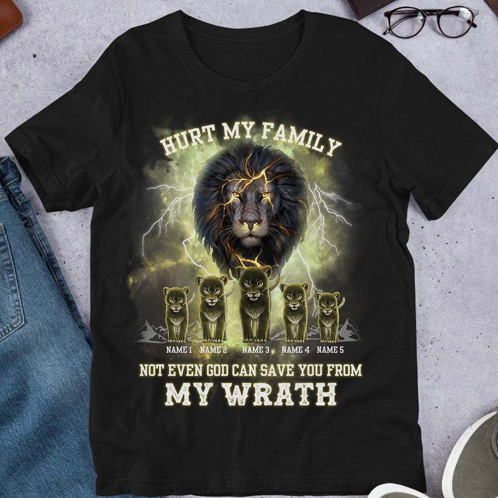 89Customized Hurt my family not even god can save you from my wrath Shirt