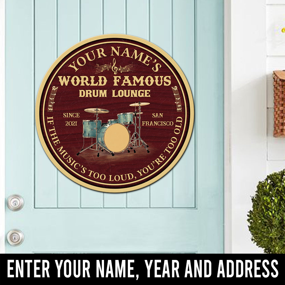 89Customized Drum lounge if the music's too loud you're too old personalized wood sign