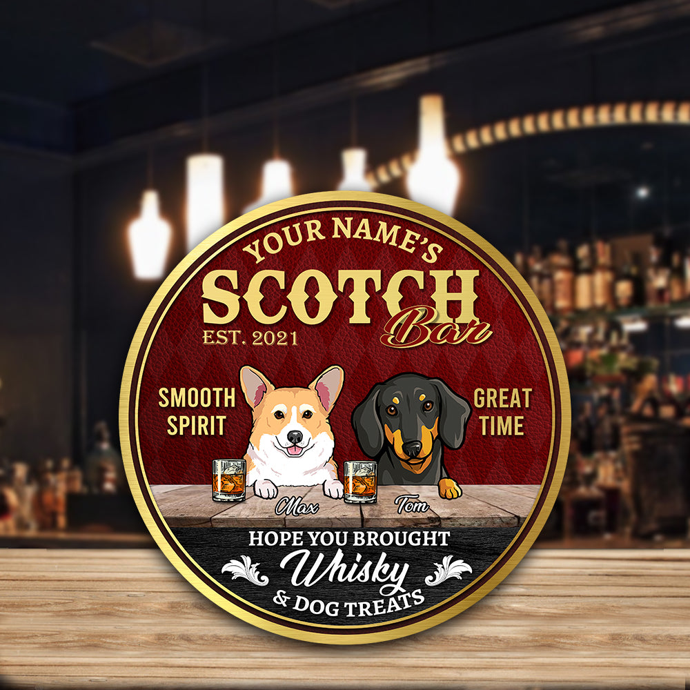 89Customized Hope you brought Whisky & dog treats Customized Wood Sign
