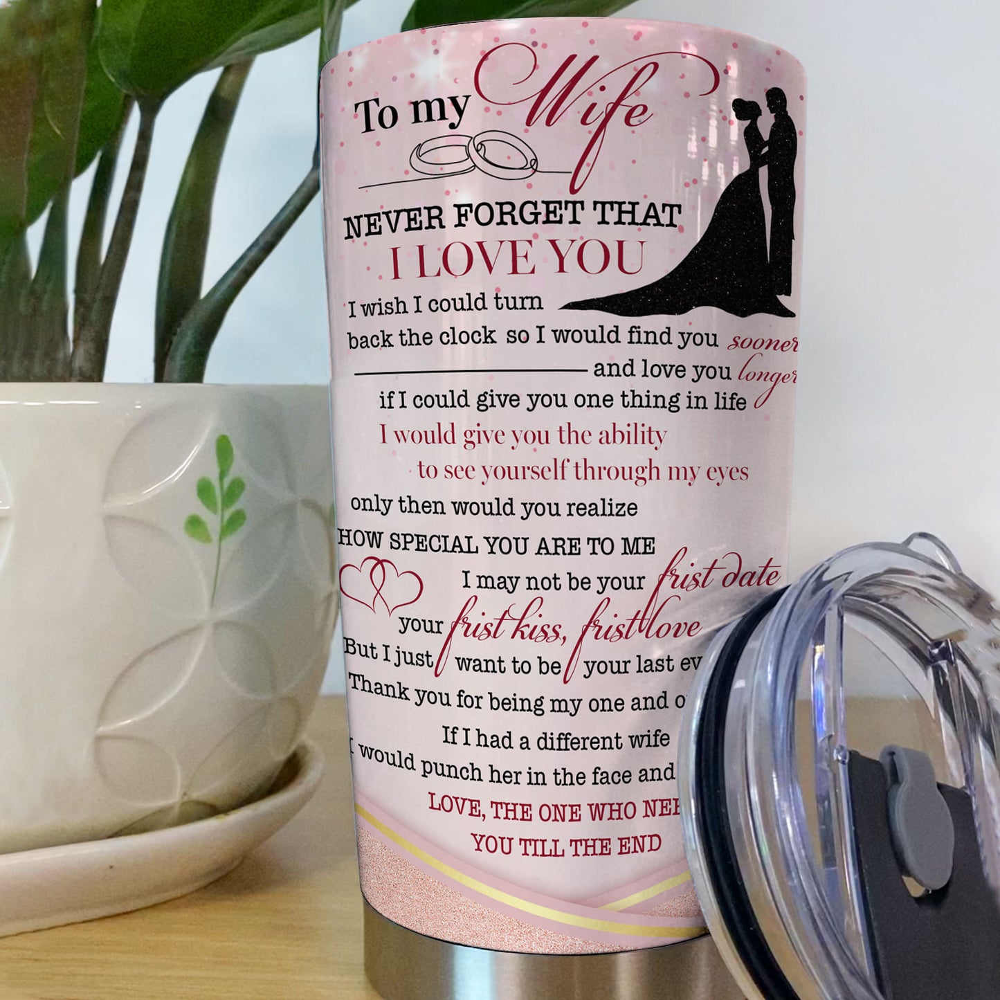 89Customized To my wife You and me we got this personalized tumbler