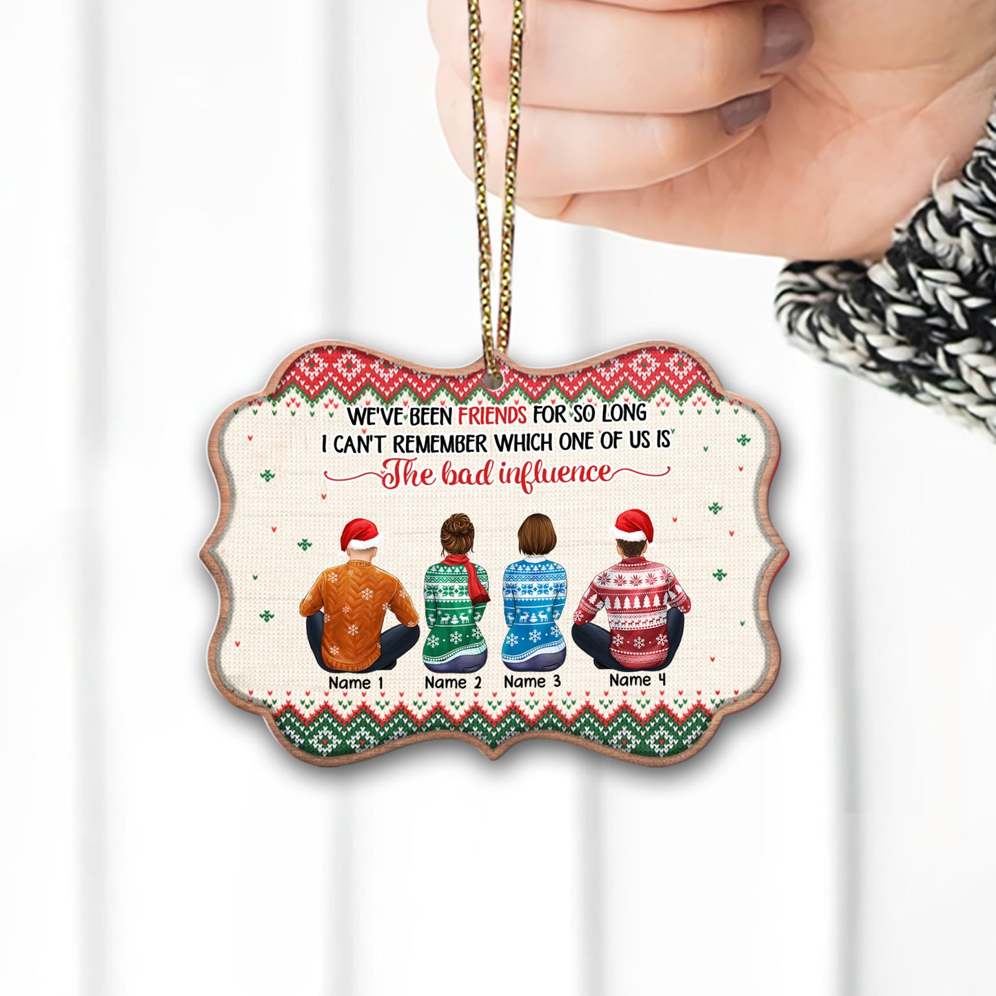 89Customized We've been friends for so long I can't remember which one of us is the bad influence Personalized Ornament