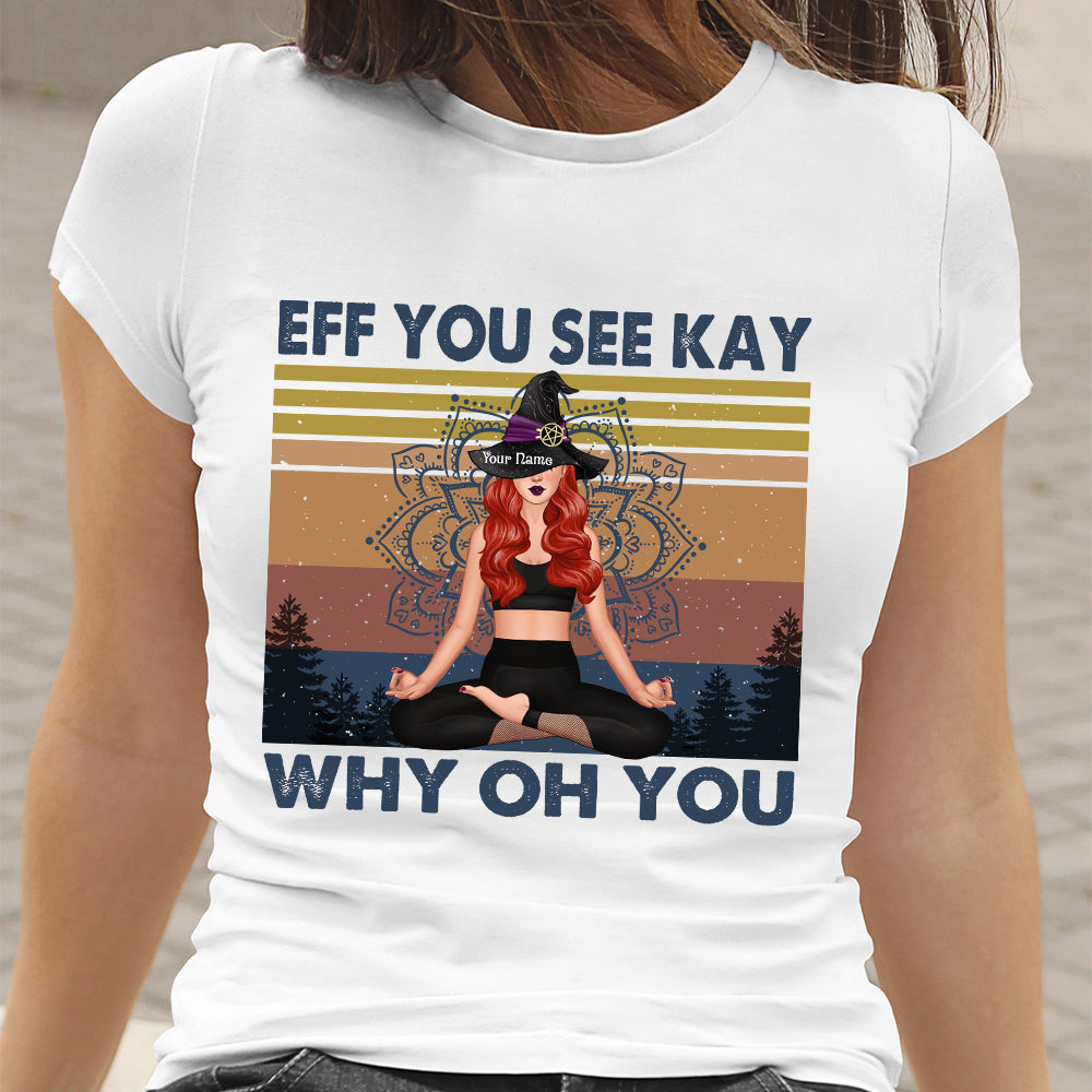 89Customized Eff you see kay why oh you Customized Shirt