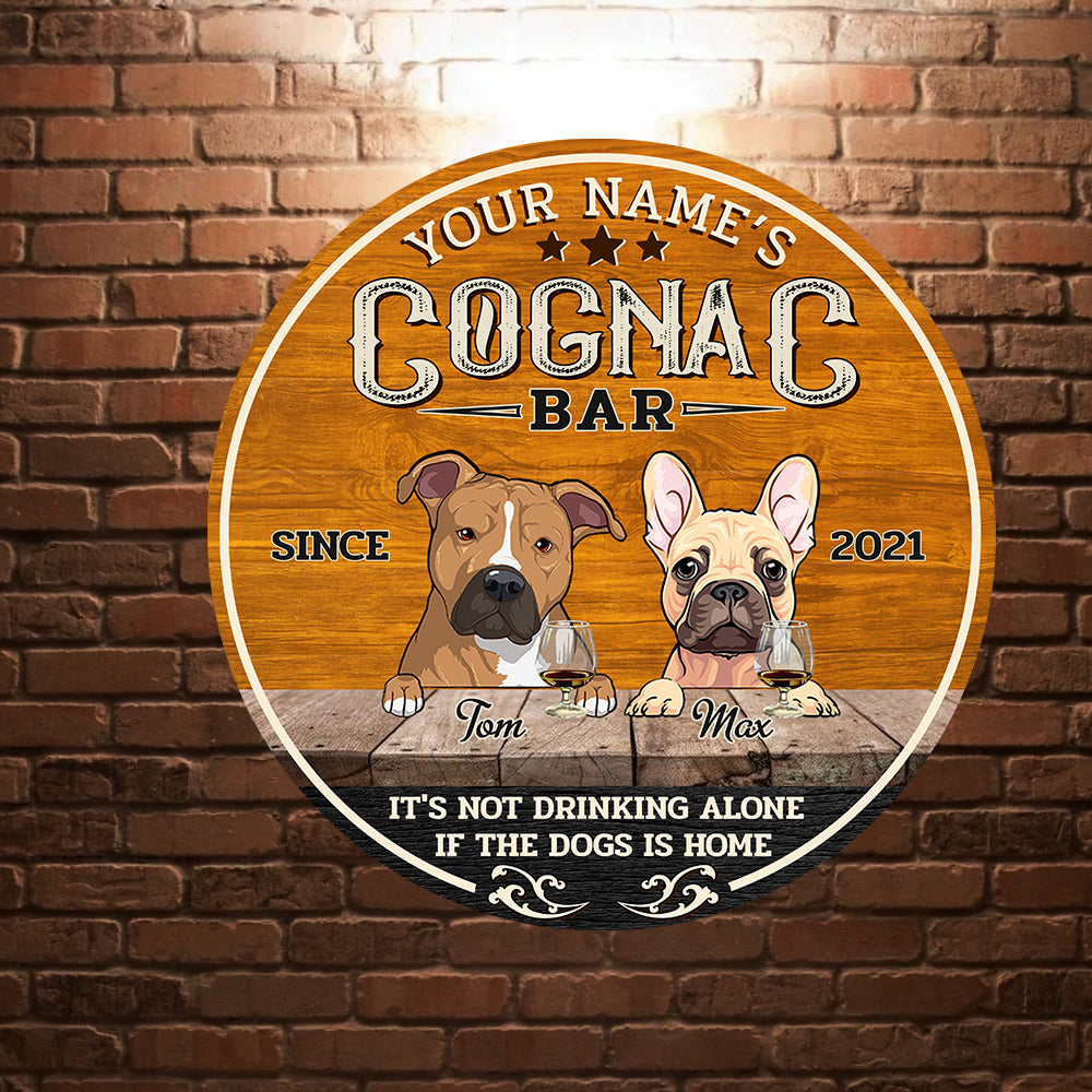 89Customized Cognac Bar if the dogs are home Customized Wood Sign