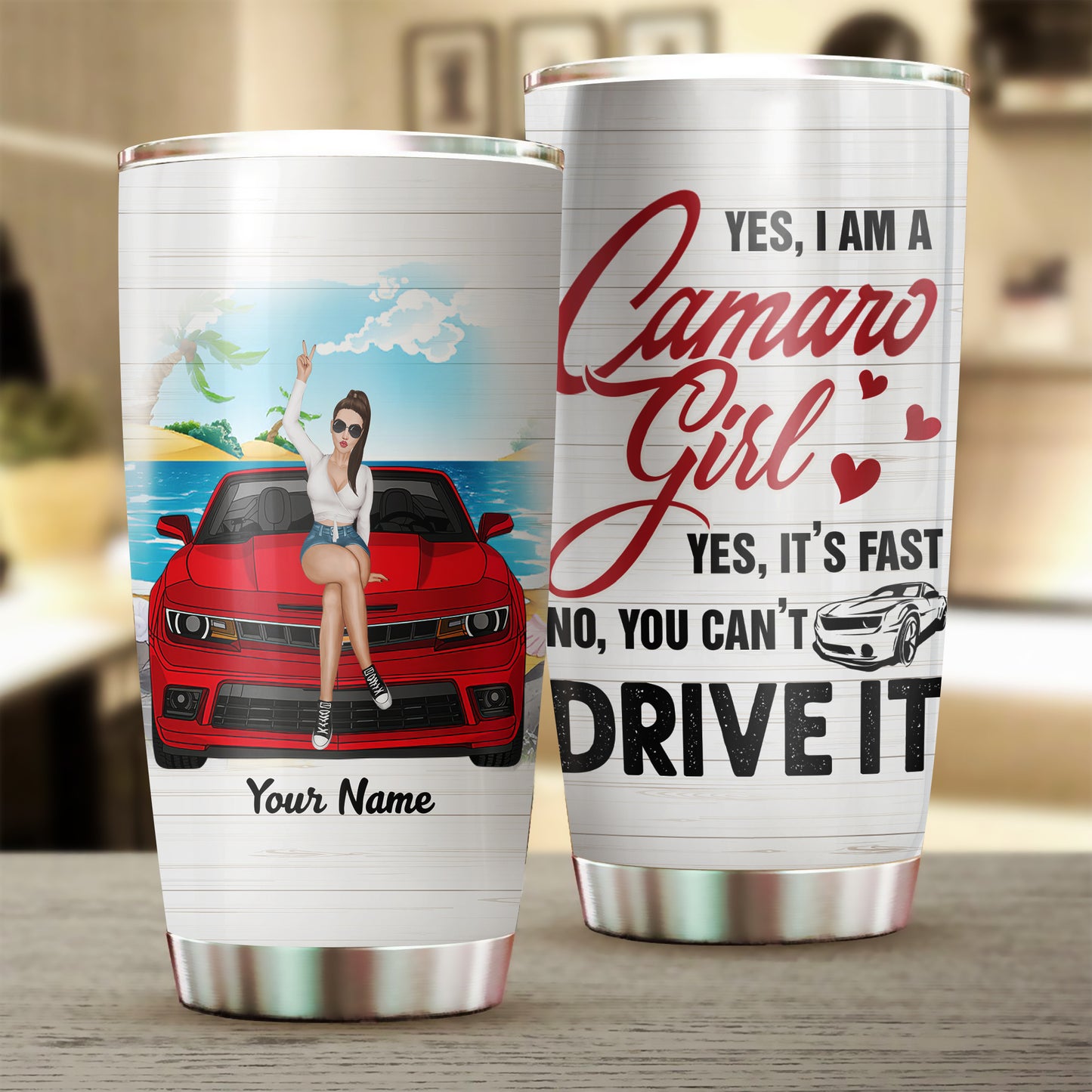 89Customized Yes I am a Camaro girl yes it's fast no, you can't drive it Customized Tumbler