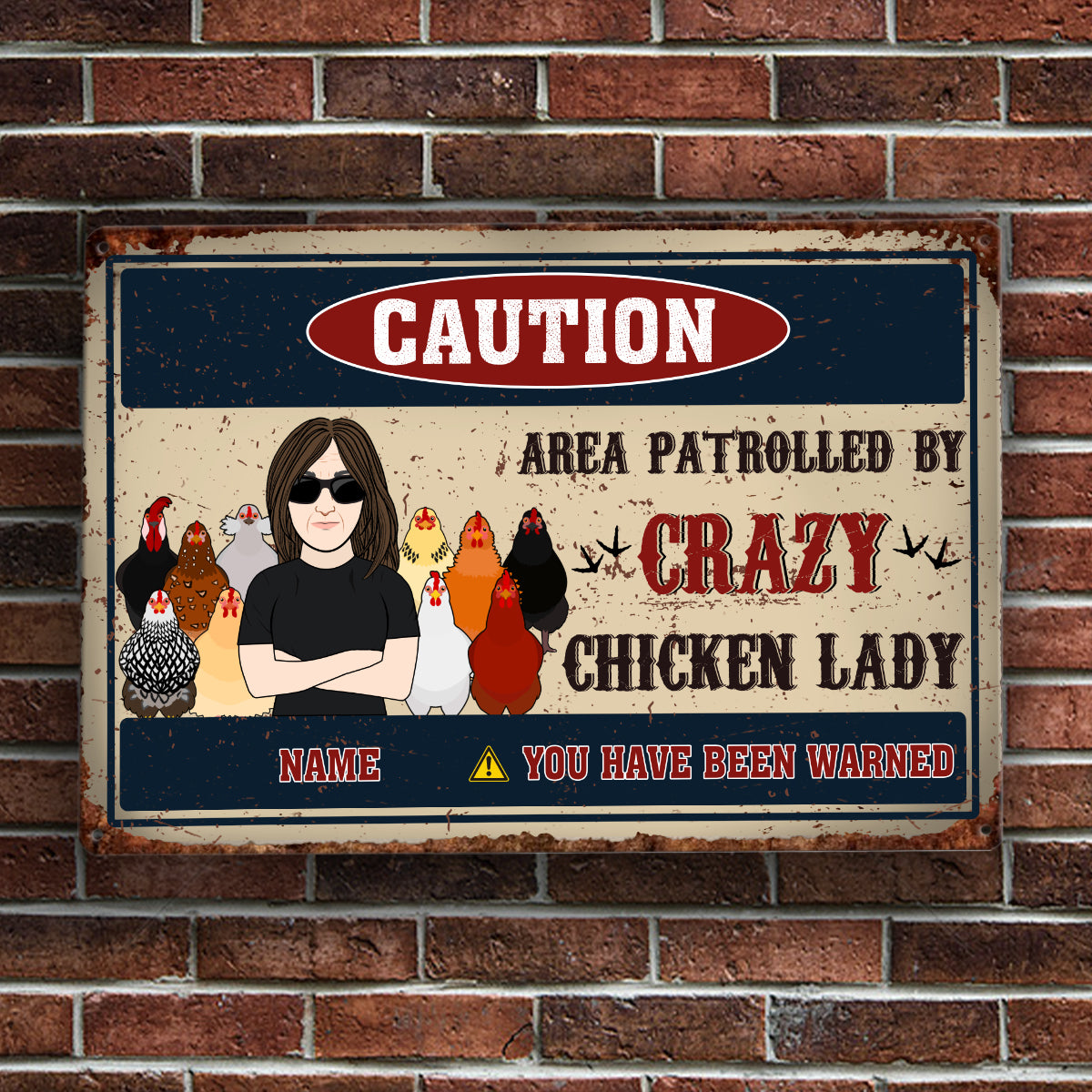89Customized Caution Area Patrolled By Crazy Chicken Lady Personalized Metal Sign