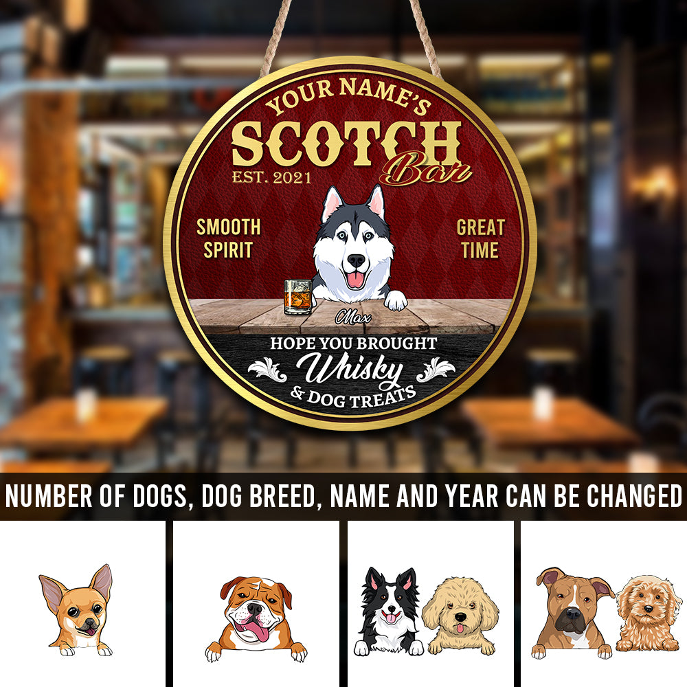 89Customized Hope you brought Whisky & dog treats Customized Wood Sign