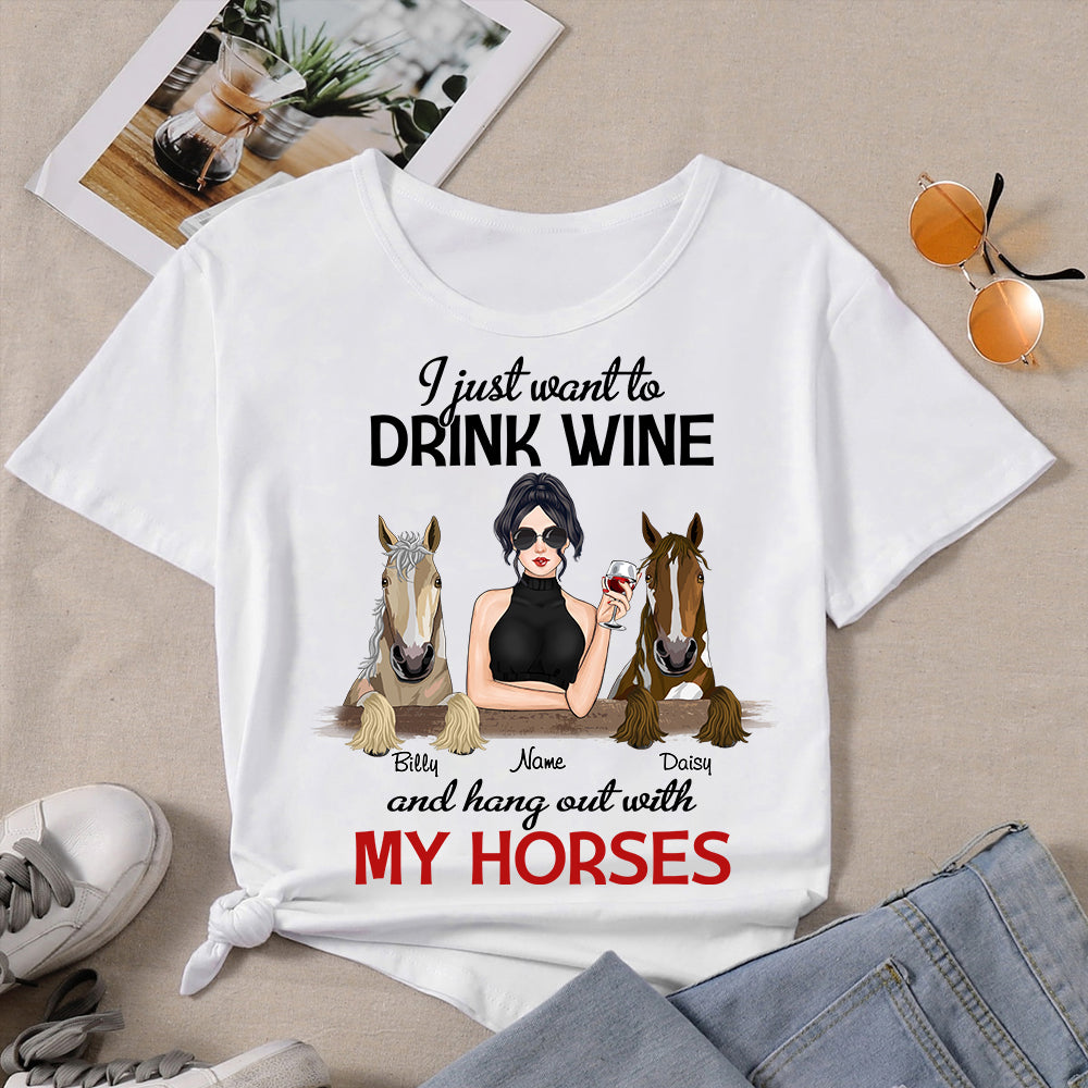 89Customized I Just Want To Drink Wine And Hang Out With My Horses Personalized Shirt
