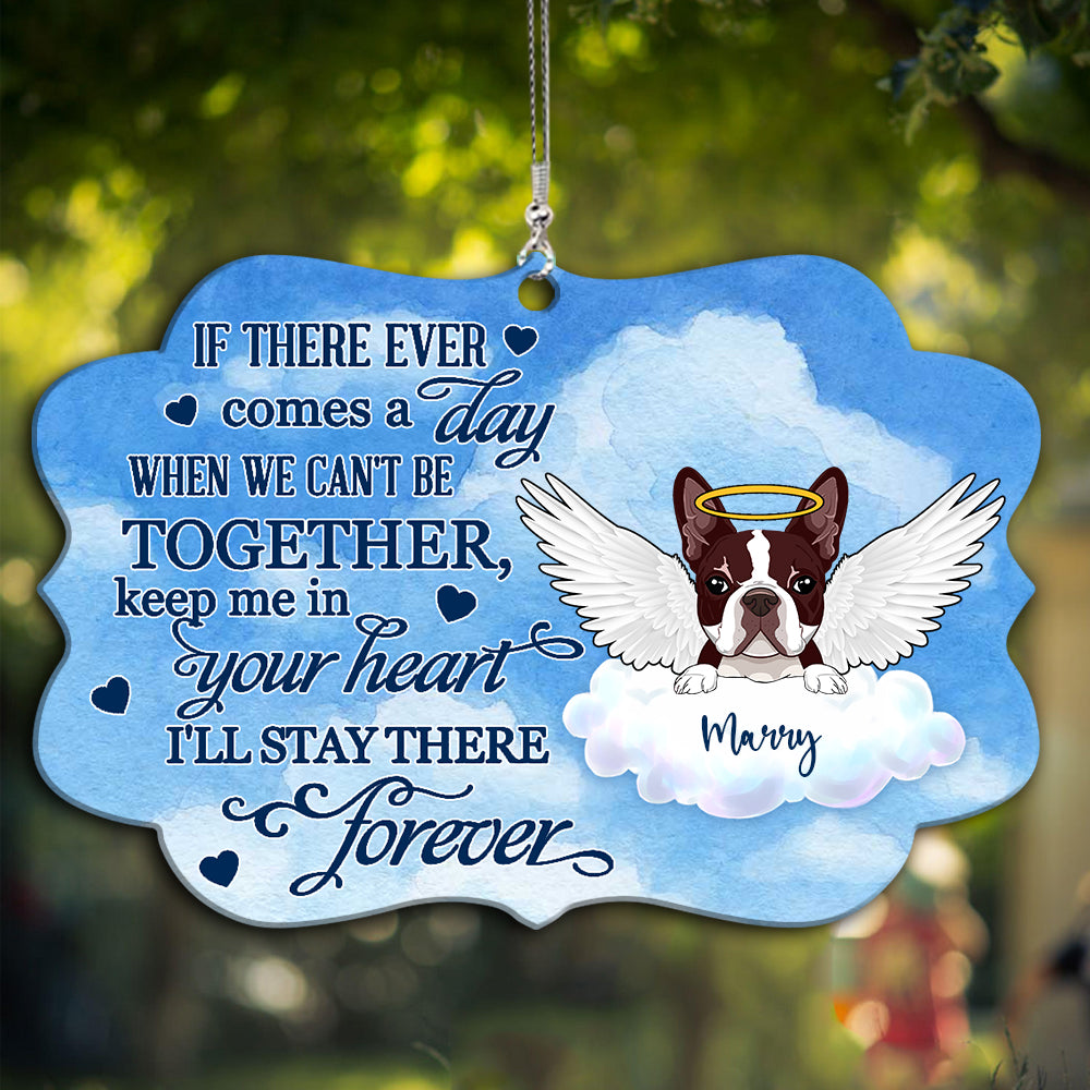 89Customized If there ever comes a day when we can't be together keep me in your heart I'll stay there forever Car Ornament 2 Sides