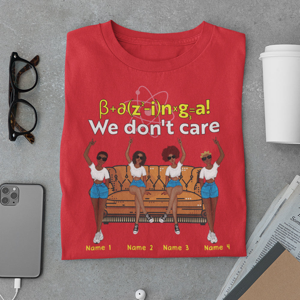 89Customized Bazinga We don't care The Big Bang Theory Shirt