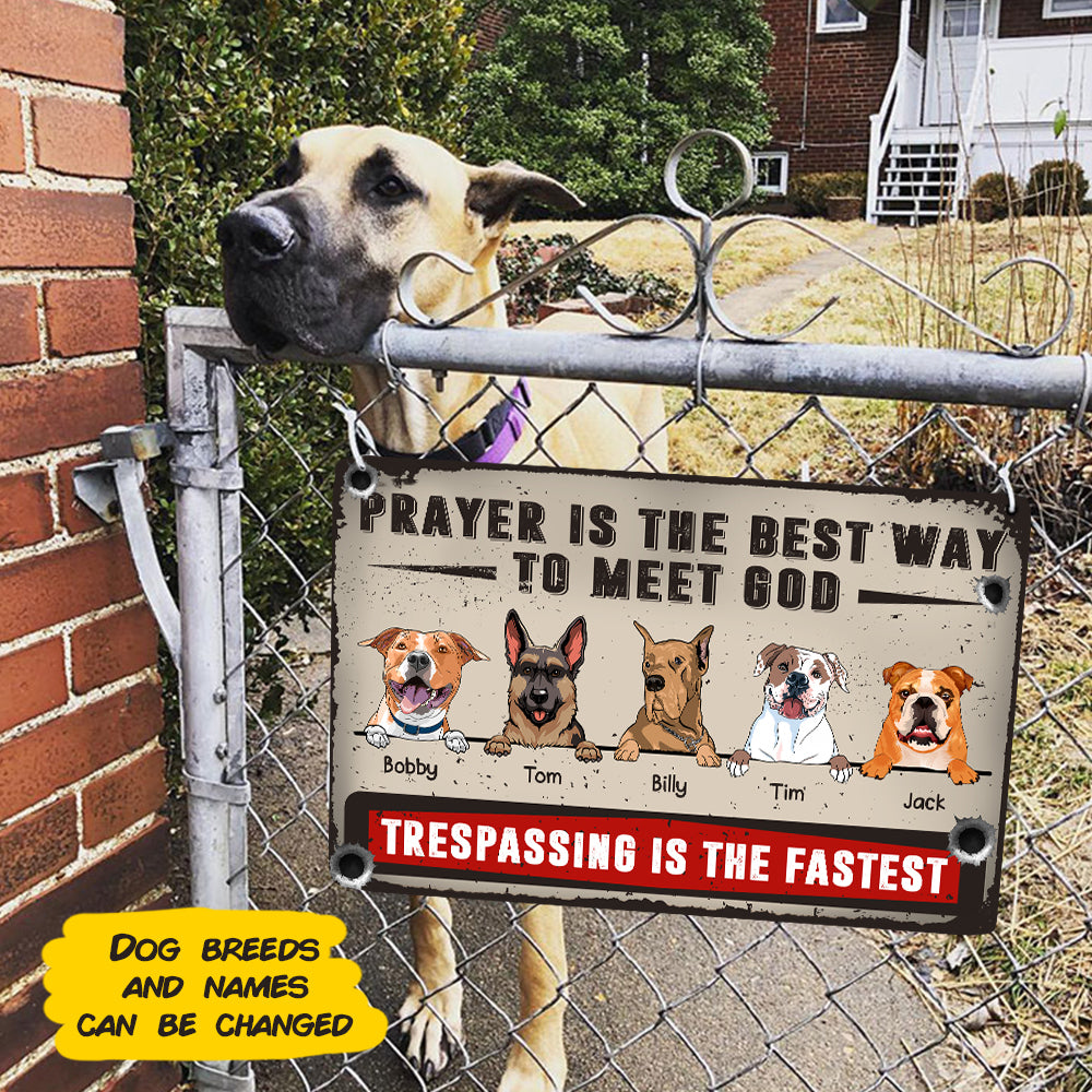 89Customized Prayer is the best way to meet god Trespassing is the fastest personalized printed metal sign