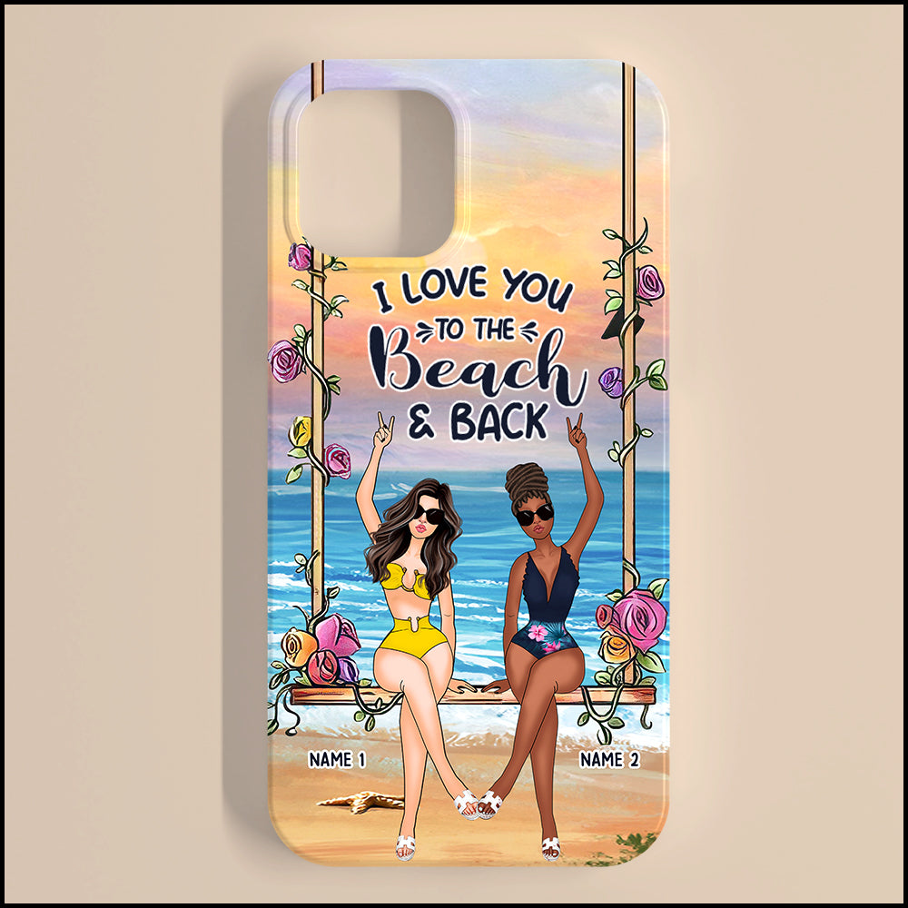 89Customized Best Friends I love you to the beach and Back Customized Phone Case