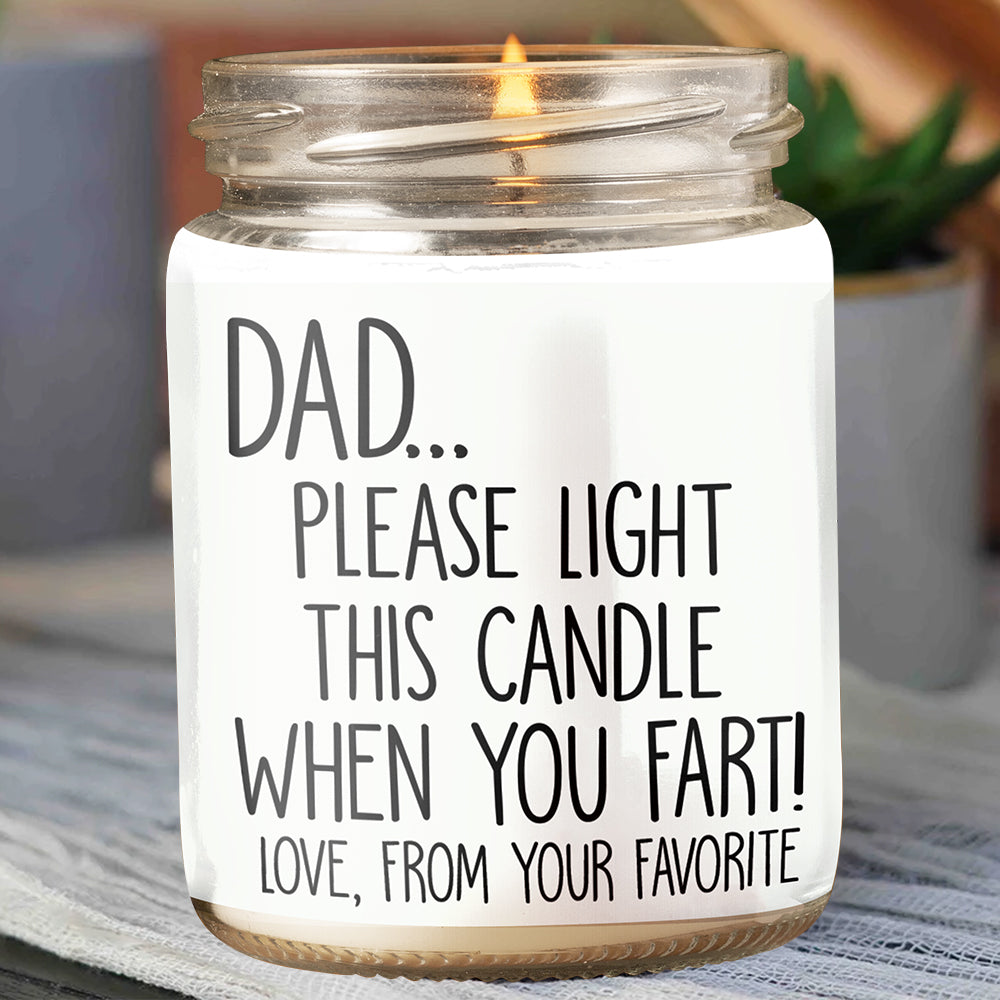 89Customized Dad... Please Light This Candle When You Fart! Personalized Candle