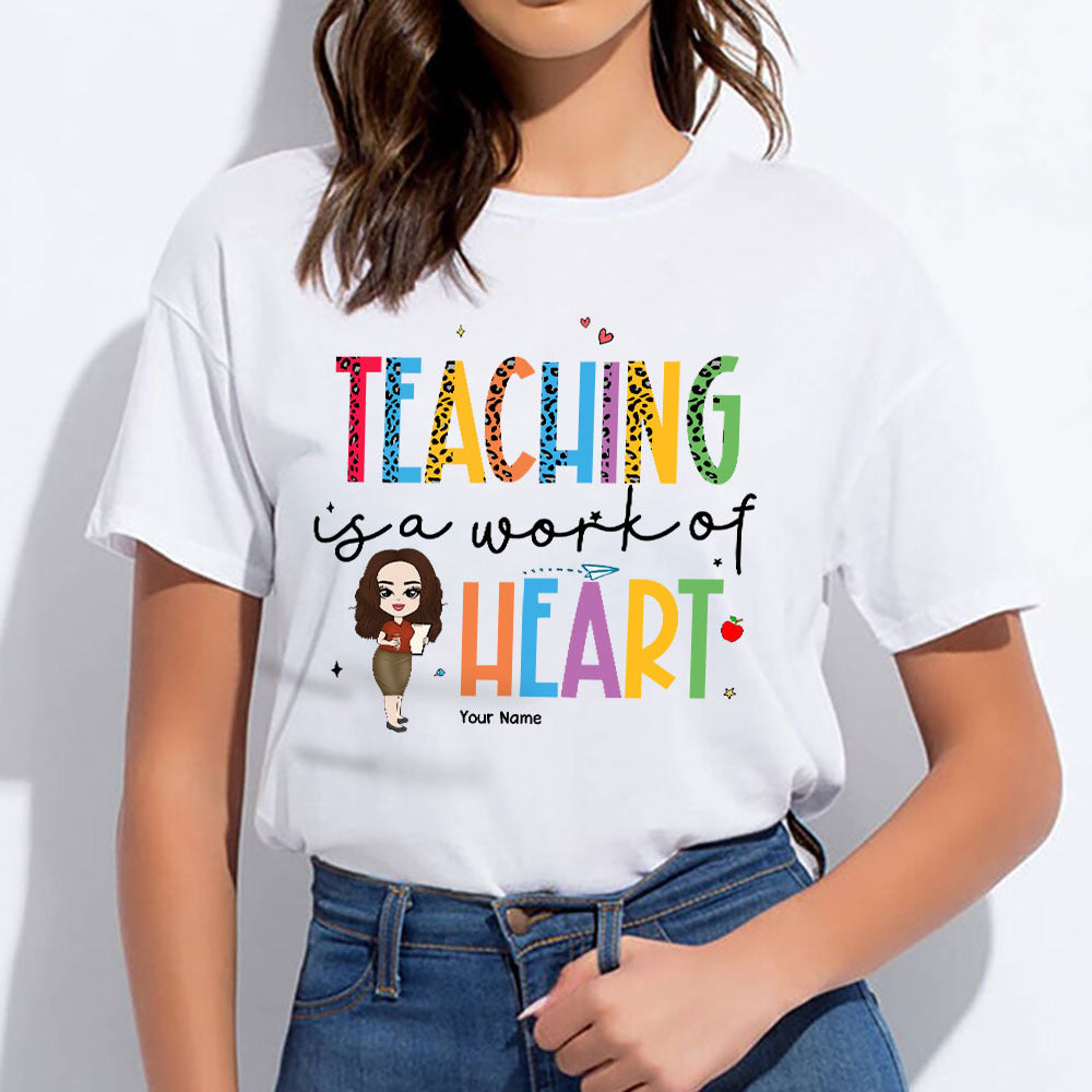 89Customized Teaching is a work of heart Customized Shirt