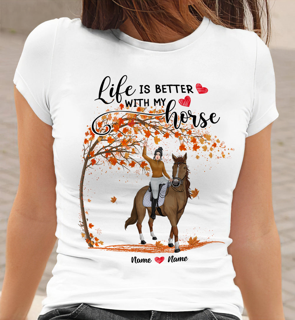 89Customized Life Is Better With My Horse Personalized Shirt