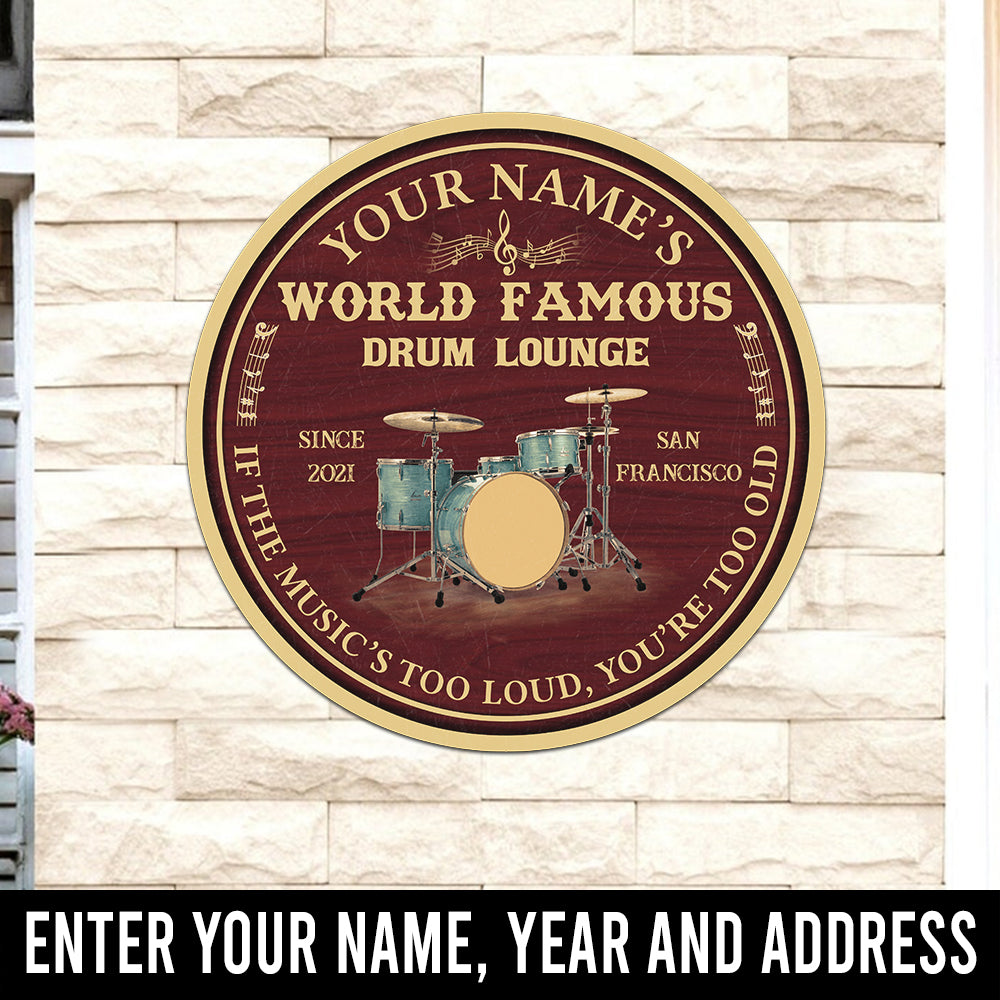 89Customized Drum lounge if the music's too loud you're too old personalized wood sign