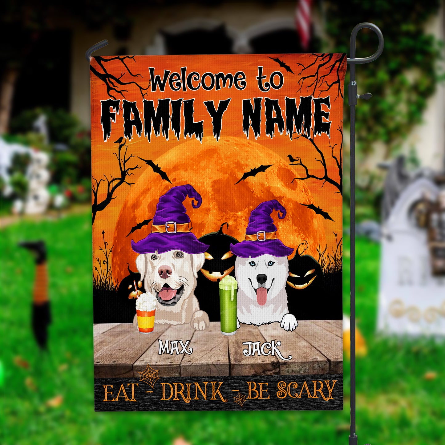 89Customized Dogs/Cats Welcome To Our House Eat Drink And Be Scary Personalized Garden Flag