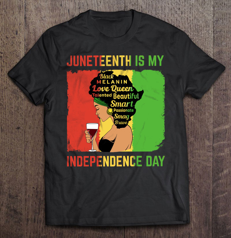 89Customized Juneteenth Is My Independence Day Africa map Black Women Shirt