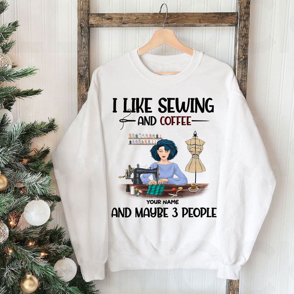 89Customized I like sewing and tea and maybe 3 people Personalized Sweater