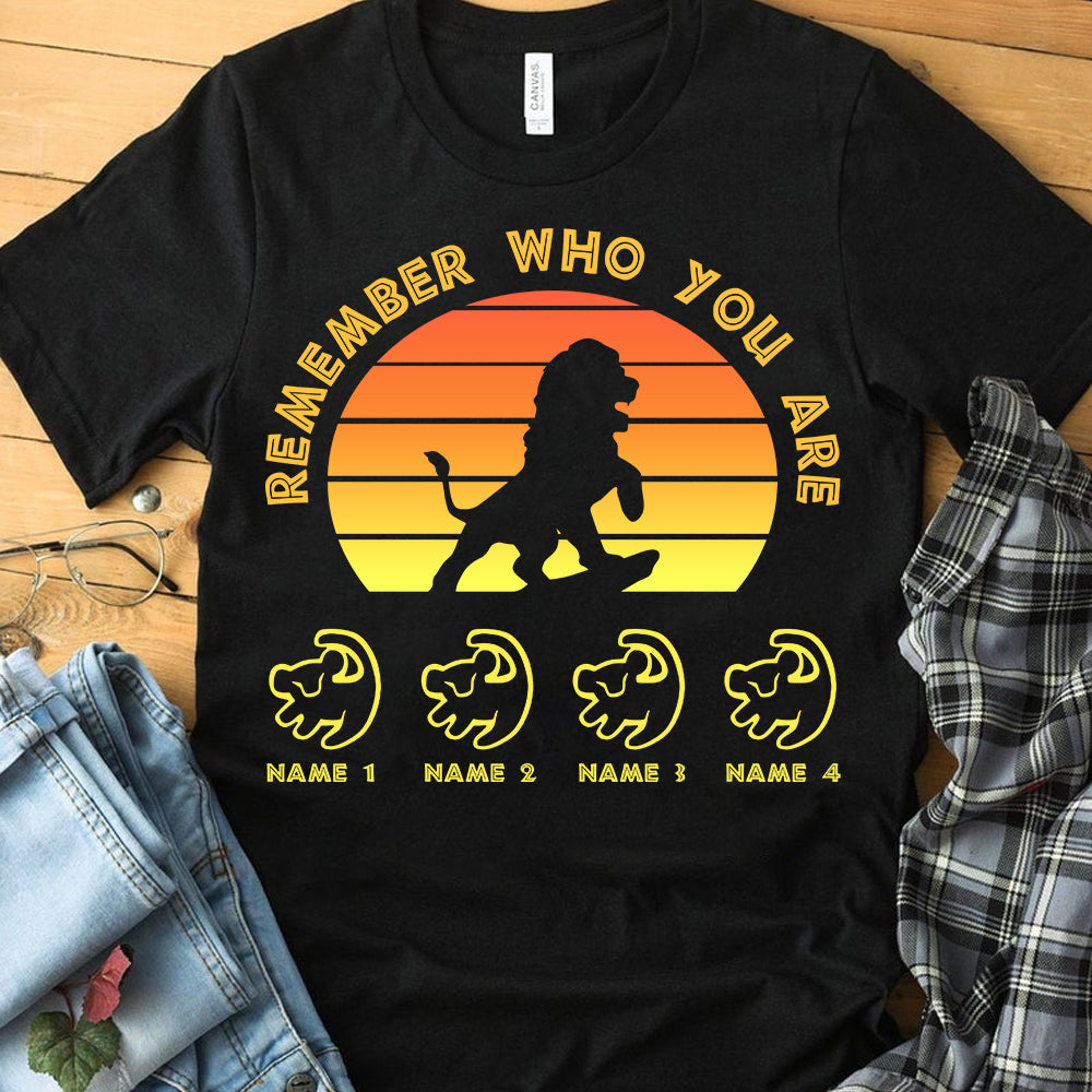 89Customized Remember Who You Are Lion King Lion Dad Shirt