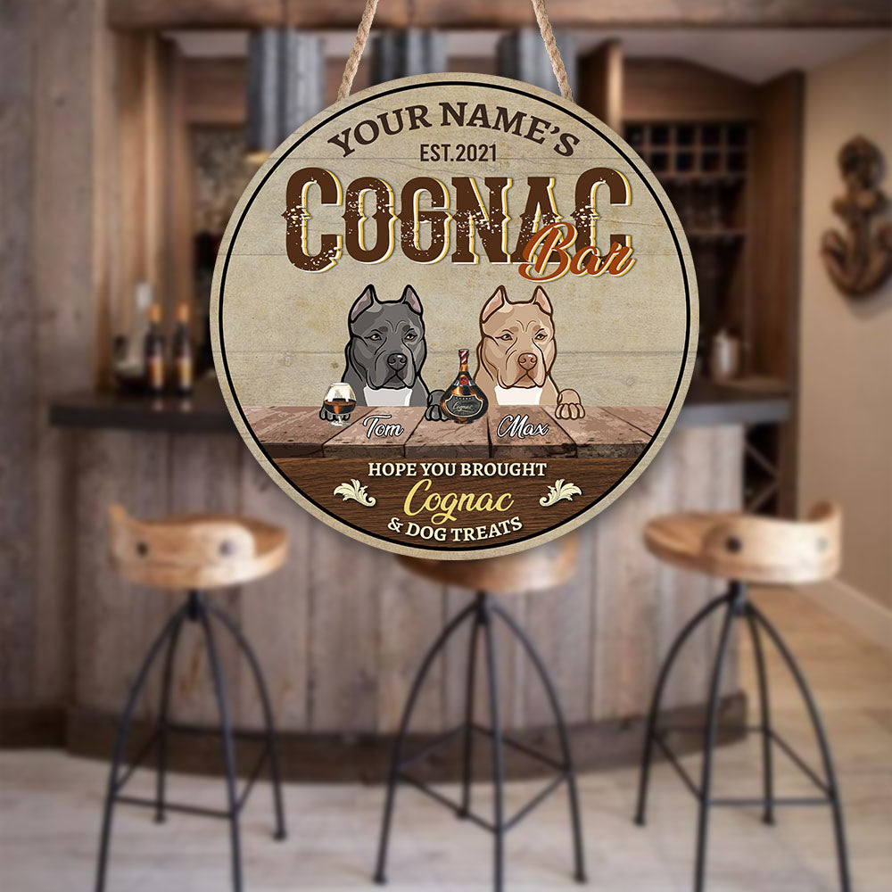 89Customized Cognac Bar Hope you brought Cognac and dog treats Customized Wood Sign