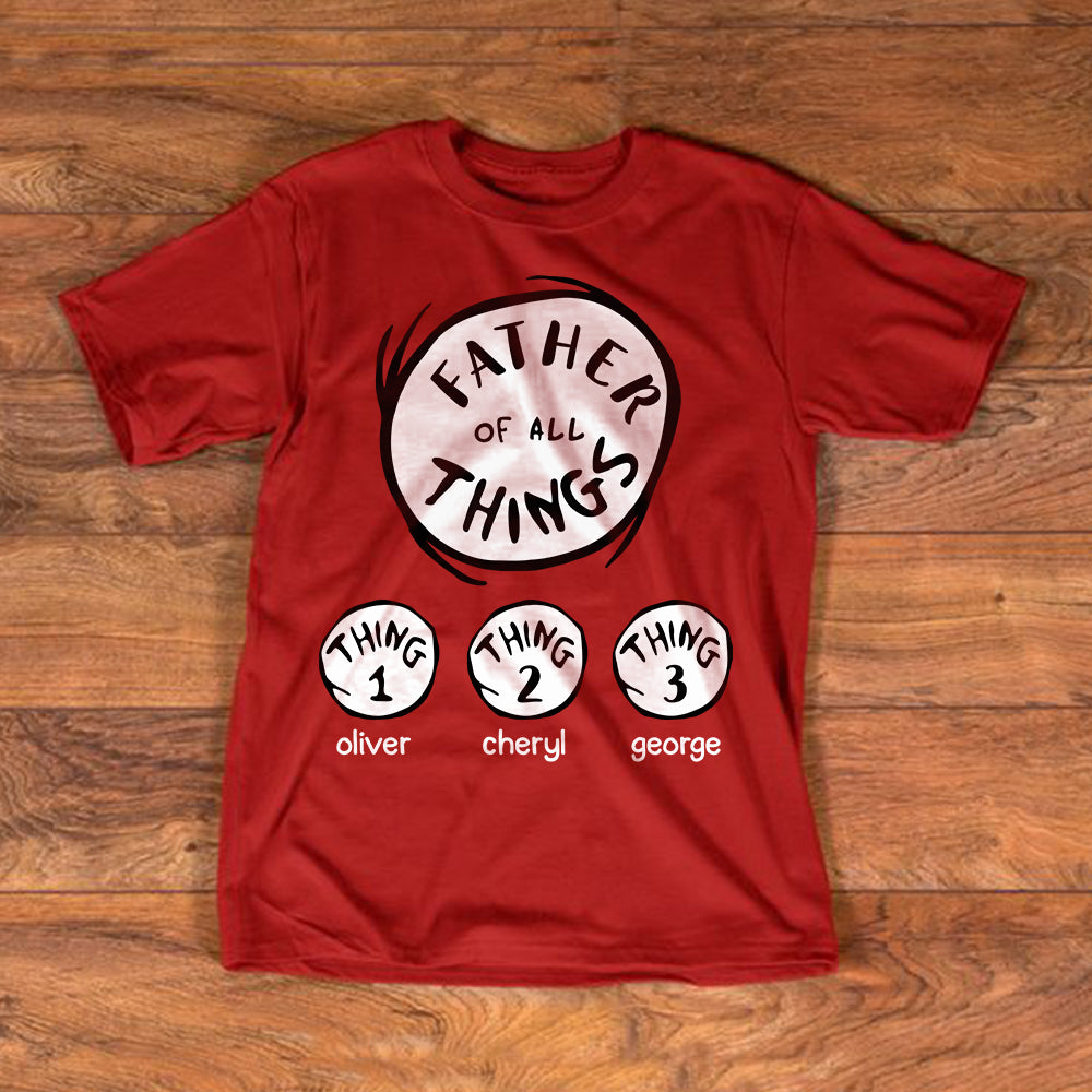 89Customized Father of all things personalized shirt