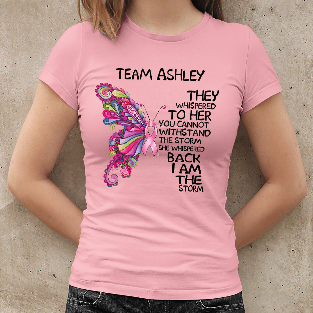 89Customized She whispered back I am the storm breast cancer personalized shirt